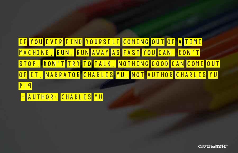 Charles Yu Quotes 1618109