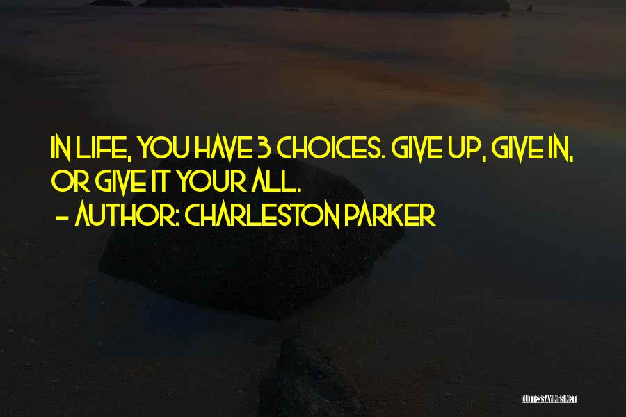 Charleston Parker Quotes 1661090