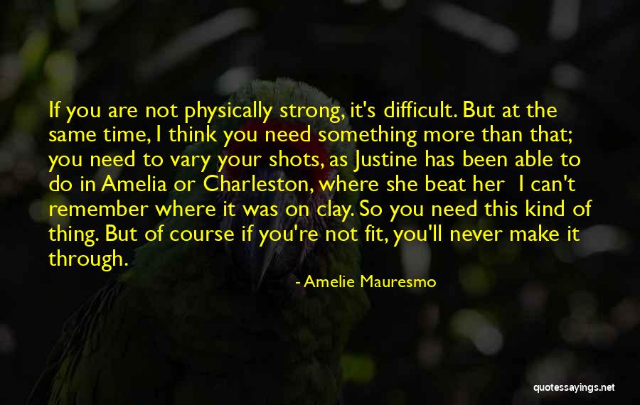 Charleston Quotes By Amelie Mauresmo Charleston Quotes By Amelie Mauresmo