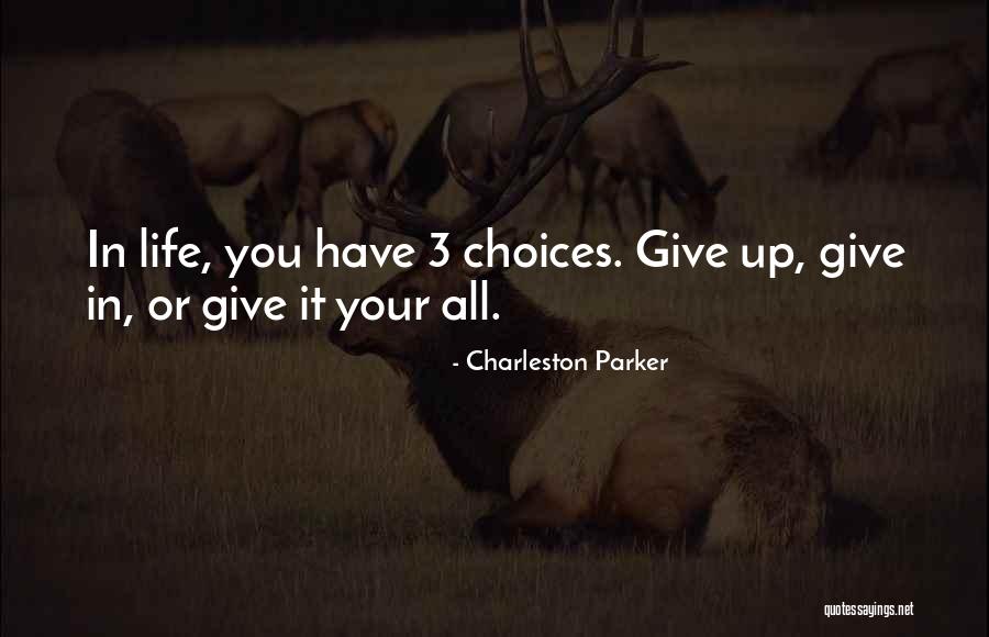 Charleston Quotes By Charleston Parker Charleston Quotes By Charleston Parker