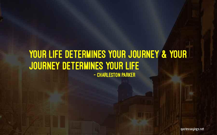 Charleston Quotes By Charleston Parker Charleston Quotes By Charleston Parker