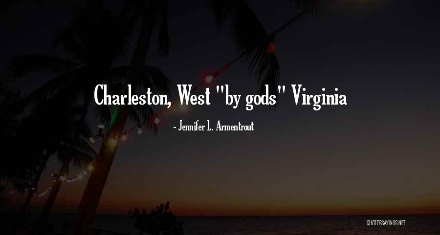 Charleston Quotes By Jennifer L. Armentrout Charleston Quotes By Jennifer L. Armentrout