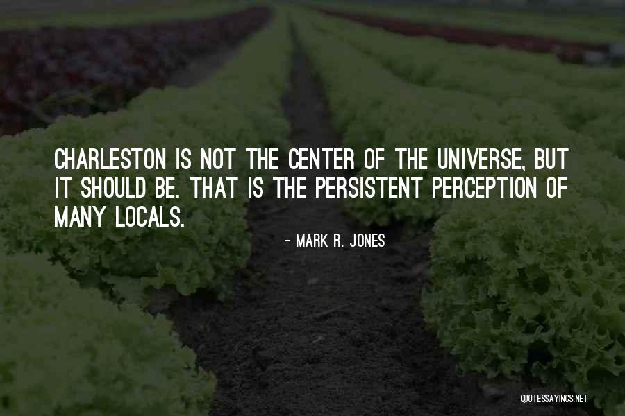 Charleston Quotes By Mark R. Jones Charleston Quotes By Mark R. Jones