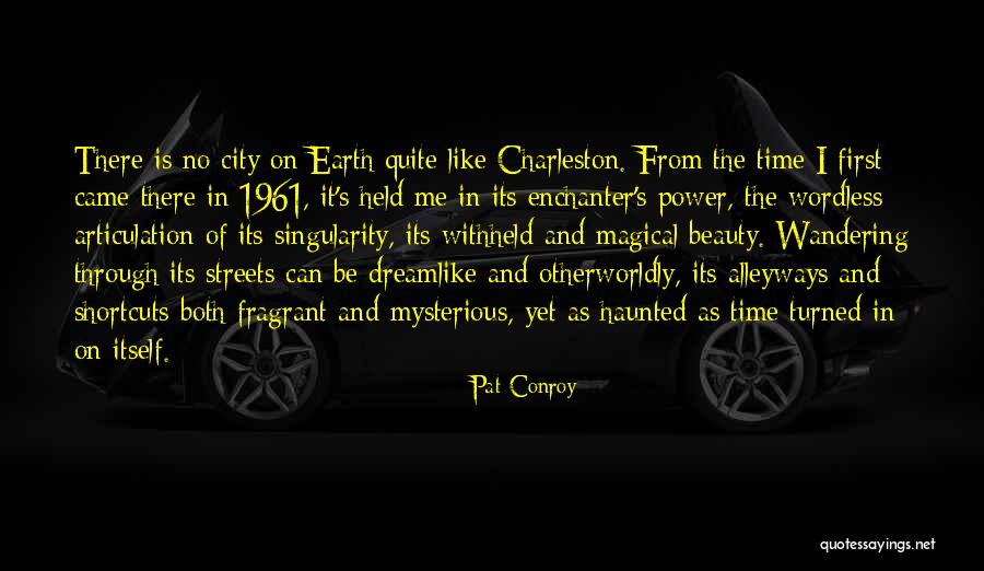 Charleston Quotes By Pat Conroy Charleston Quotes By Pat Conroy