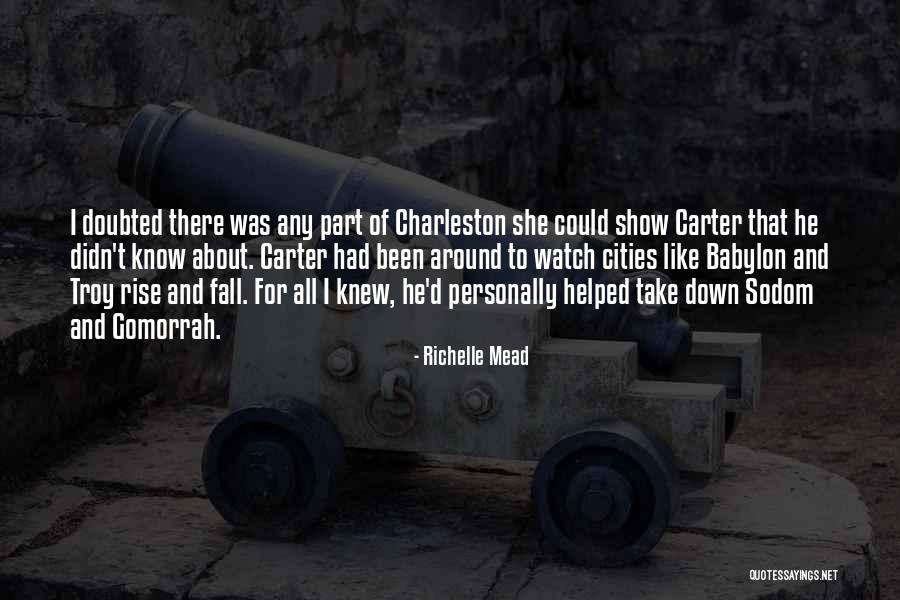 Charleston Quotes By Richelle Mead Charleston Quotes By Richelle Mead