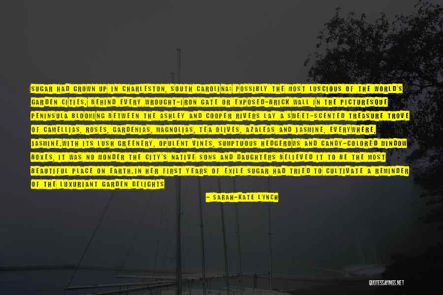 Charleston Quotes By Sarah-Kate Lynch Charleston Quotes By Sarah-Kate Lynch