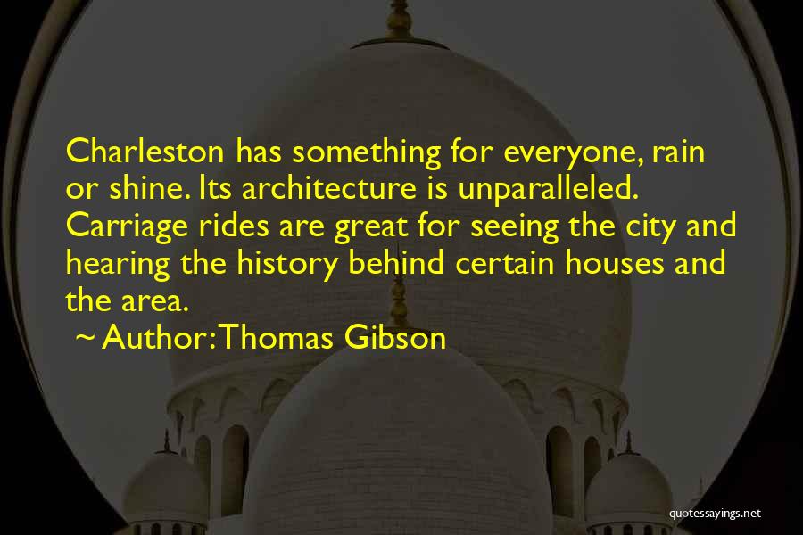 Charleston Quotes By Thomas Gibson