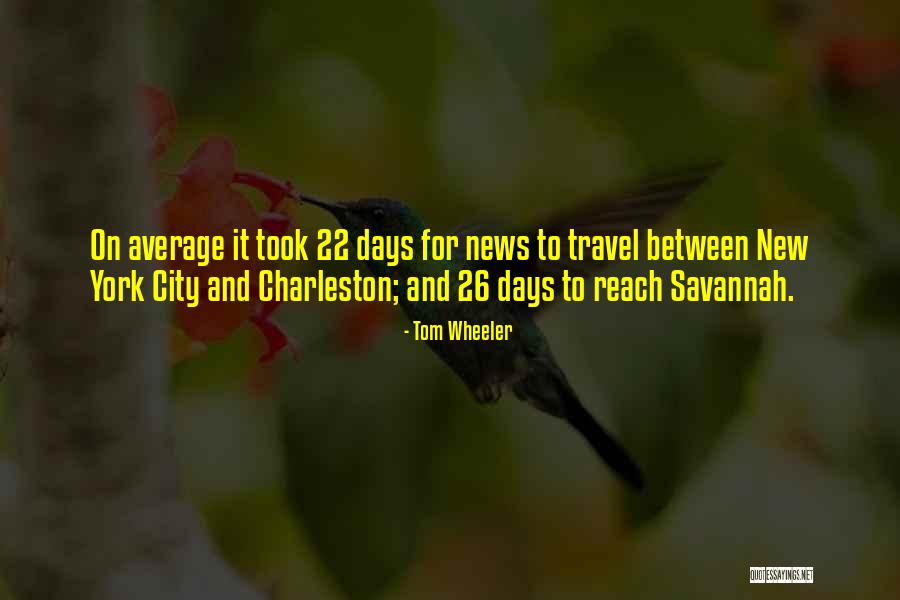 Charleston Quotes By Tom Wheeler Charleston Quotes By Tom Wheeler