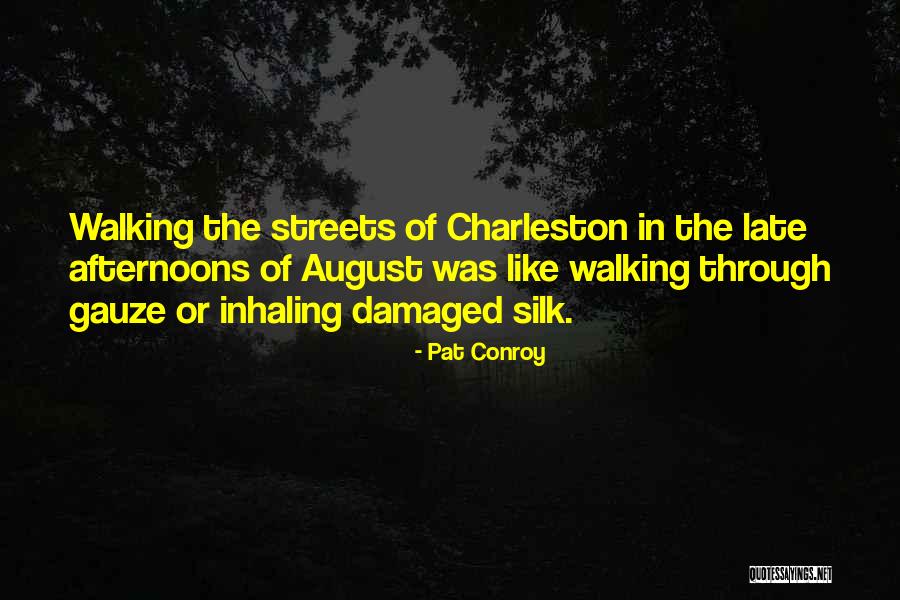 Charleston South Carolina Quotes By Pat Conroy