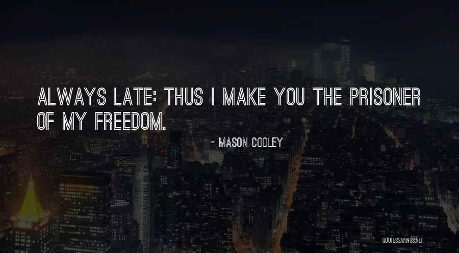 Charletta Hines Quotes By Mason Cooley Charletta Hines Quotes By Mason Cooley