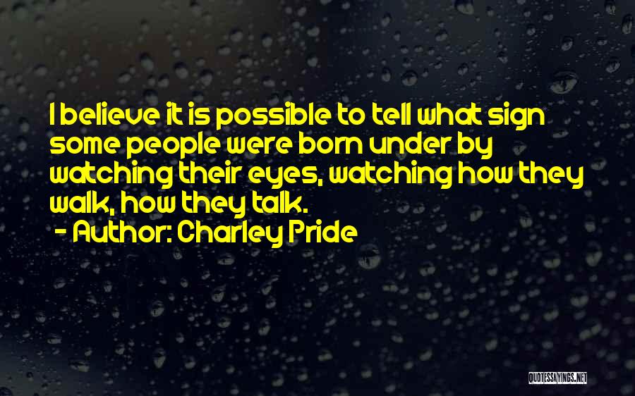 Charley Pride Quotes 1687997
