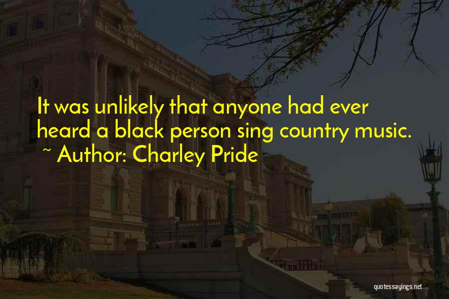 Charley Pride Quotes 1785717