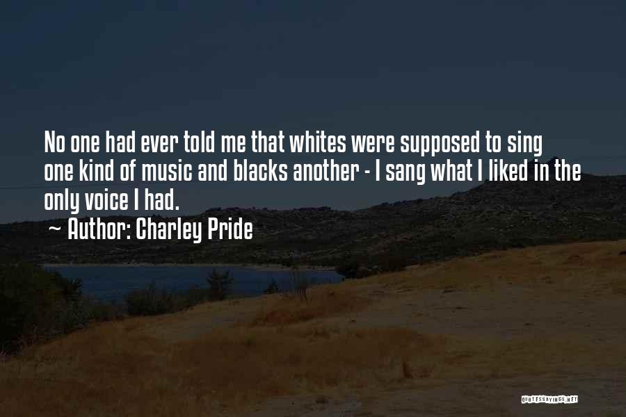 Charley Pride Quotes 737964