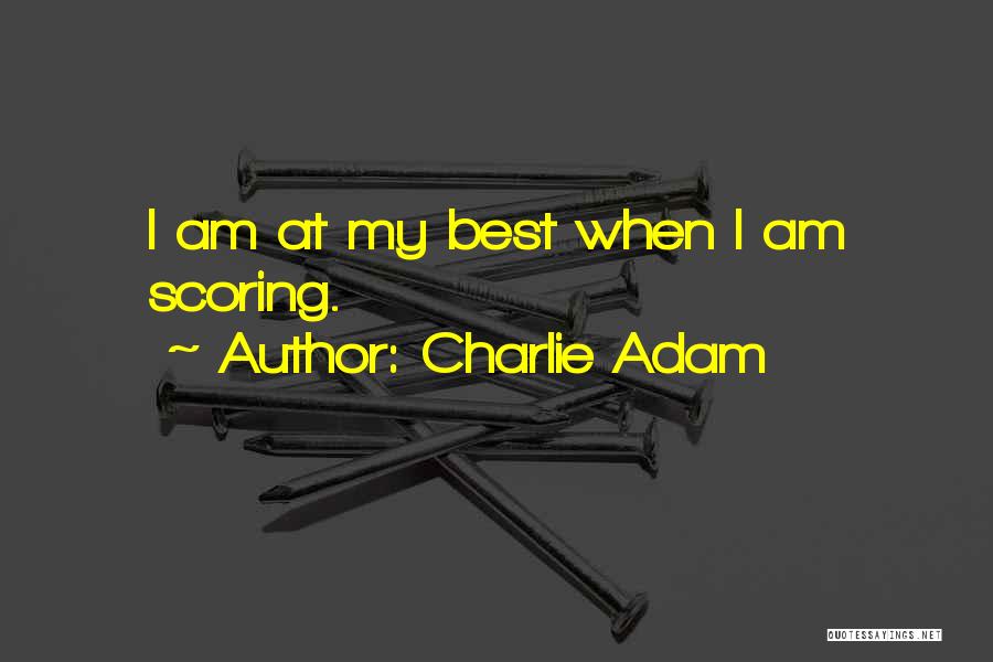 Charlie Adam Quotes 1270785