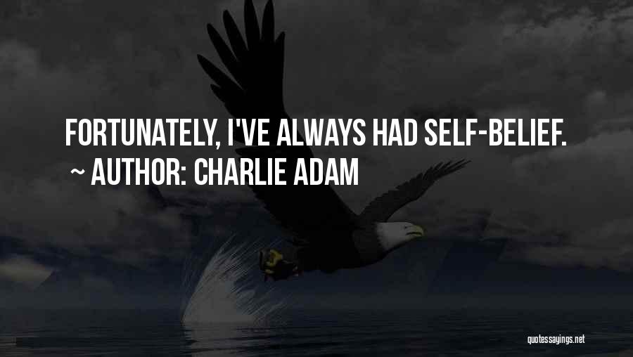 Charlie Adam Quotes 1271076