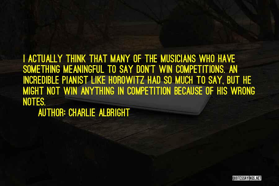 Charlie Albright Quotes 796164