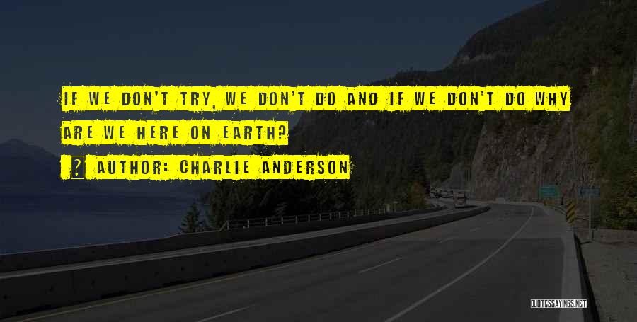 Charlie Anderson Quotes 460126
