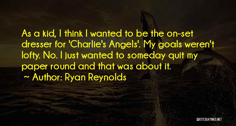 Charlie Angels Quotes By Ryan Reynolds