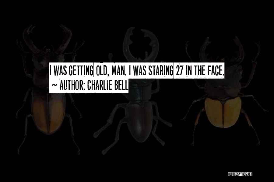 Charlie Bell Quotes 1562950