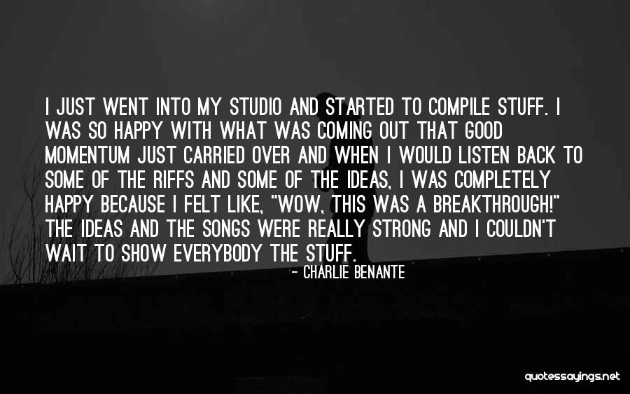 Charlie Benante Quotes 1792875 Charlie Benante Quotes 1792875