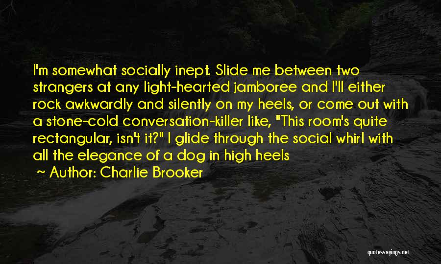 Charlie Brooker Quotes 1736495