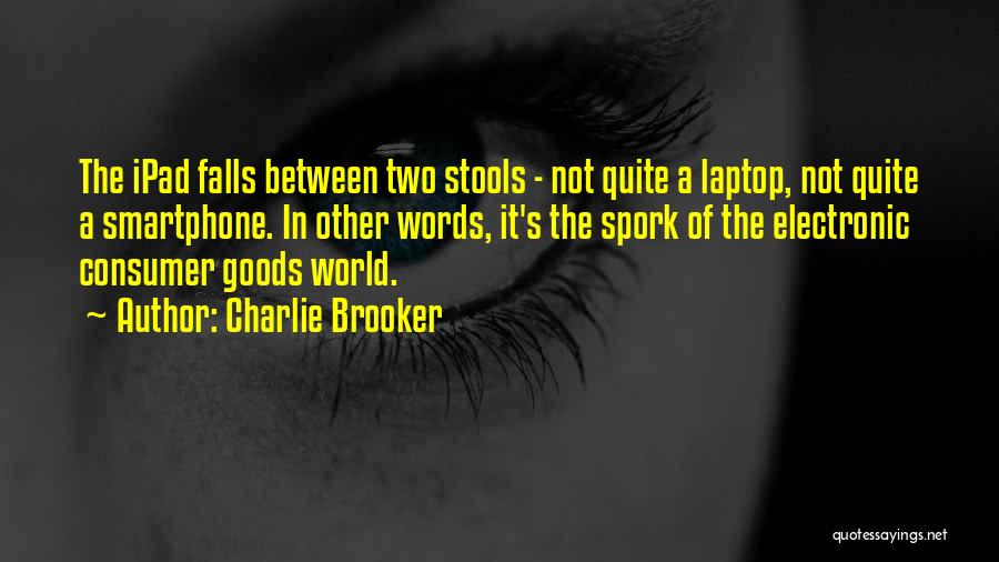 Charlie Brooker Quotes 1797713