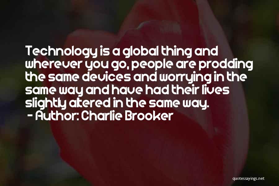 Charlie Brooker Quotes 1847452