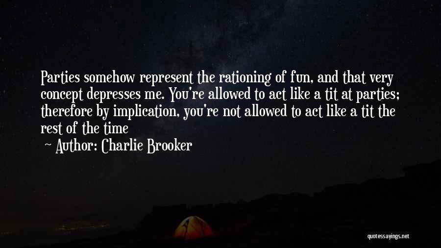 Charlie Brooker Quotes 1875728