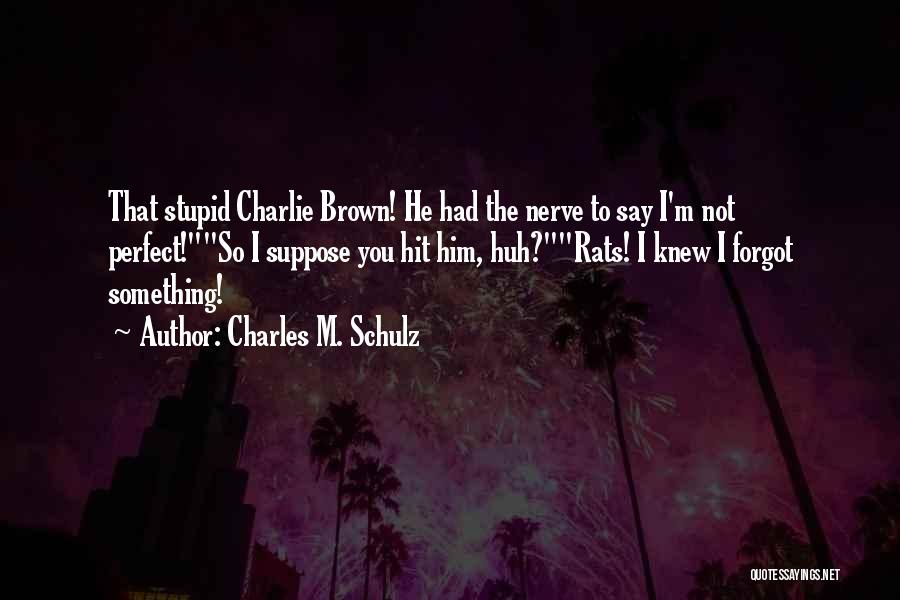 Charlie Brown's Quotes By Charles M. Schulz