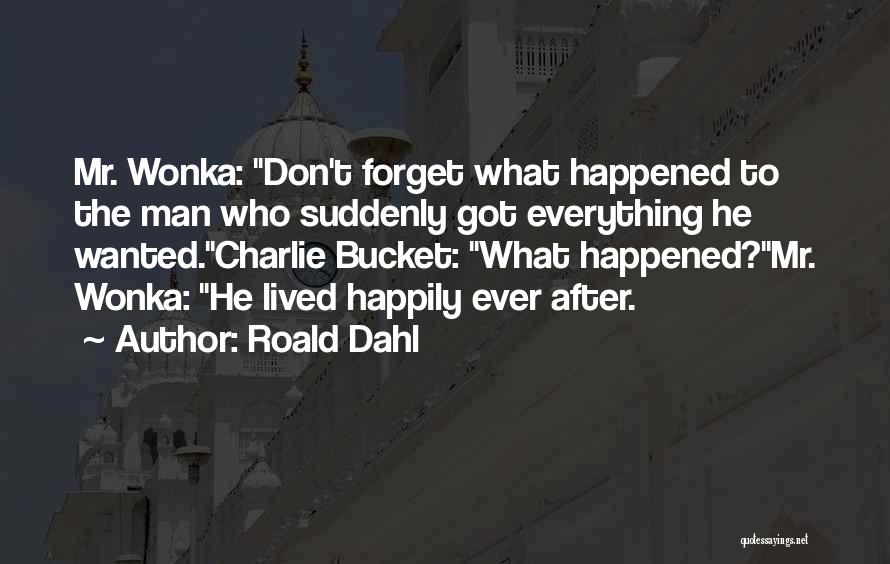 Charlie Bucket Quotes By Roald Dahl