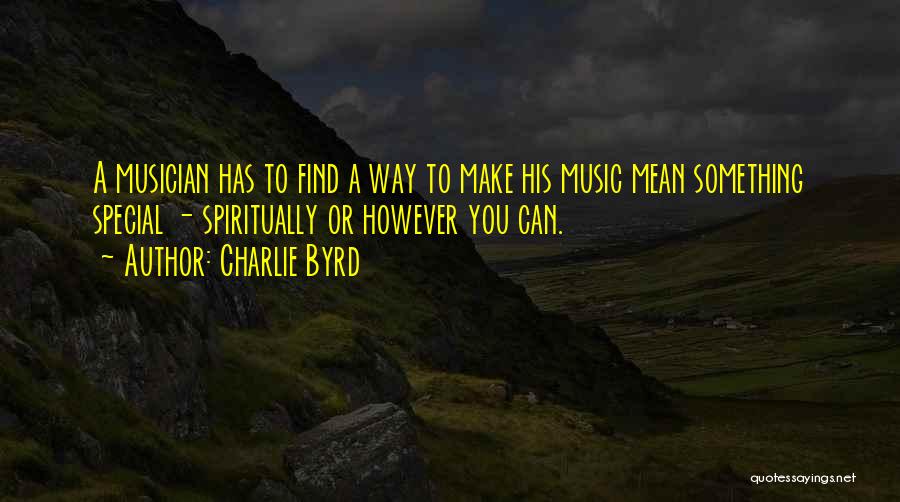 Charlie Byrd Quotes 1077175