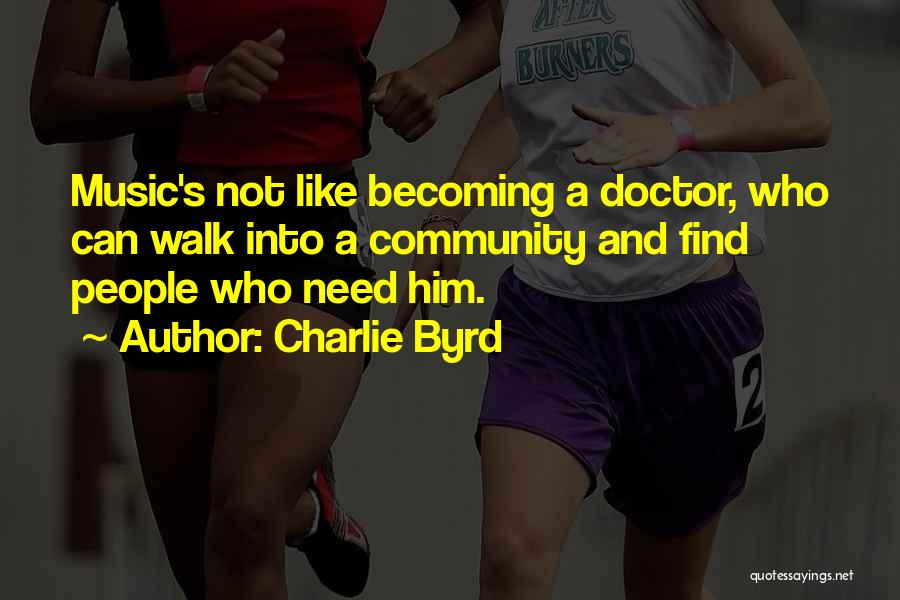 Charlie Byrd Quotes 1236647