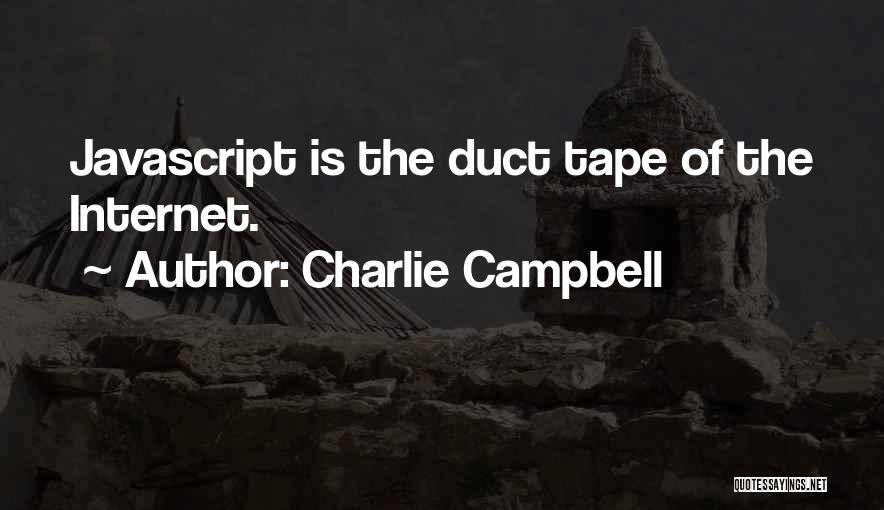 Charlie Campbell Quotes 1803483