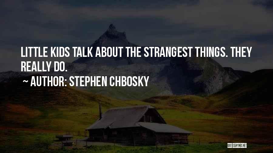 Charlie Chbosky Quotes By Stephen Chbosky