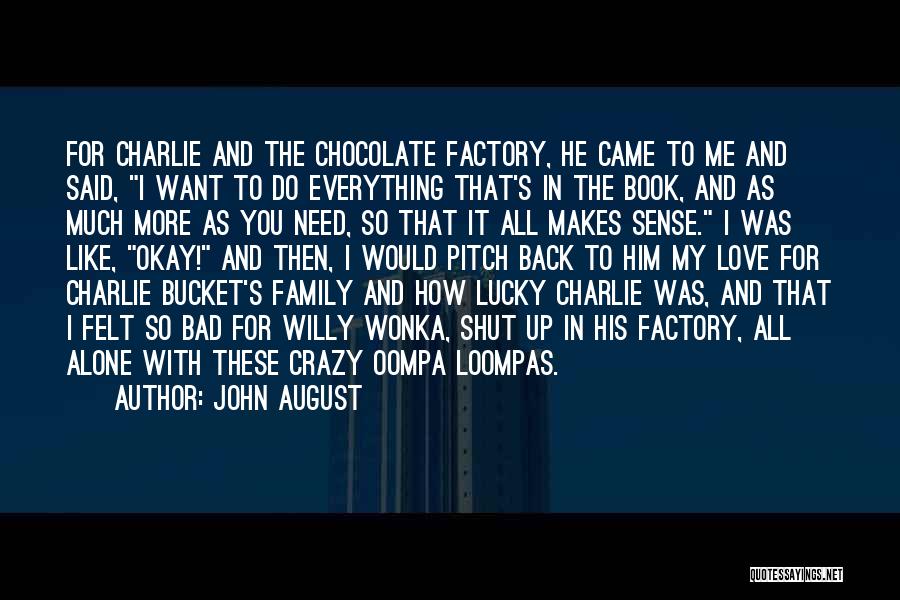 Charlie Chocolate Factory Quotes By John August