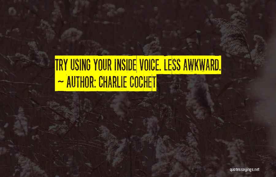 Charlie Cochet Quotes 713874