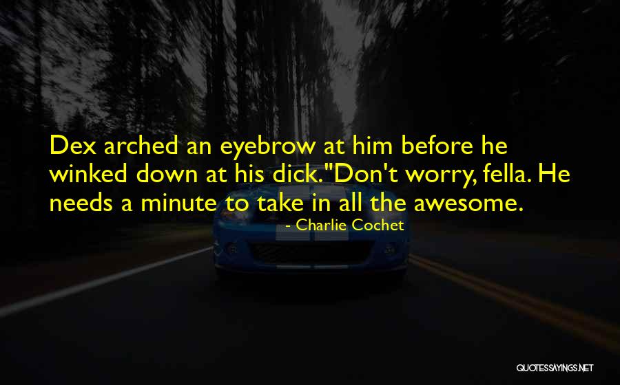 Charlie Cochet Quotes 994230