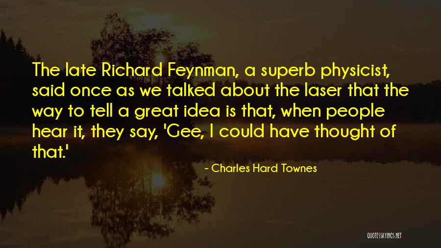 Charlie Dalton Nuwanda Quotes By Charles Hard Townes Charlie Dalton Nuwanda Quotes By Charles Hard Townes