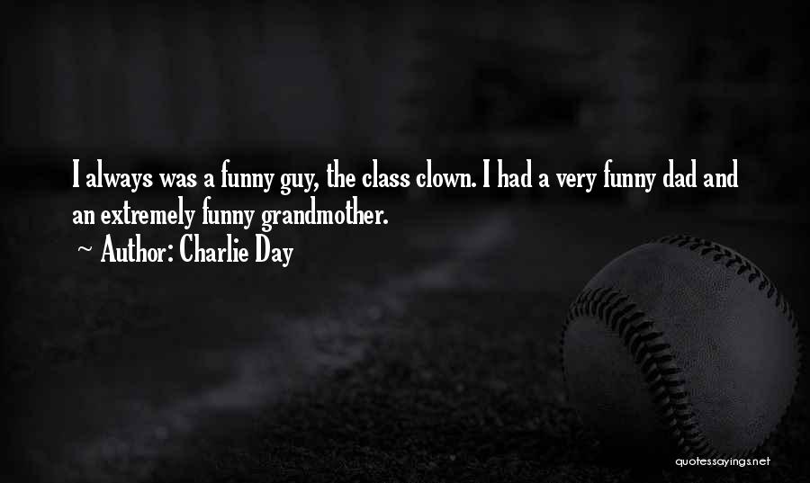 Charlie Day Quotes 1580573