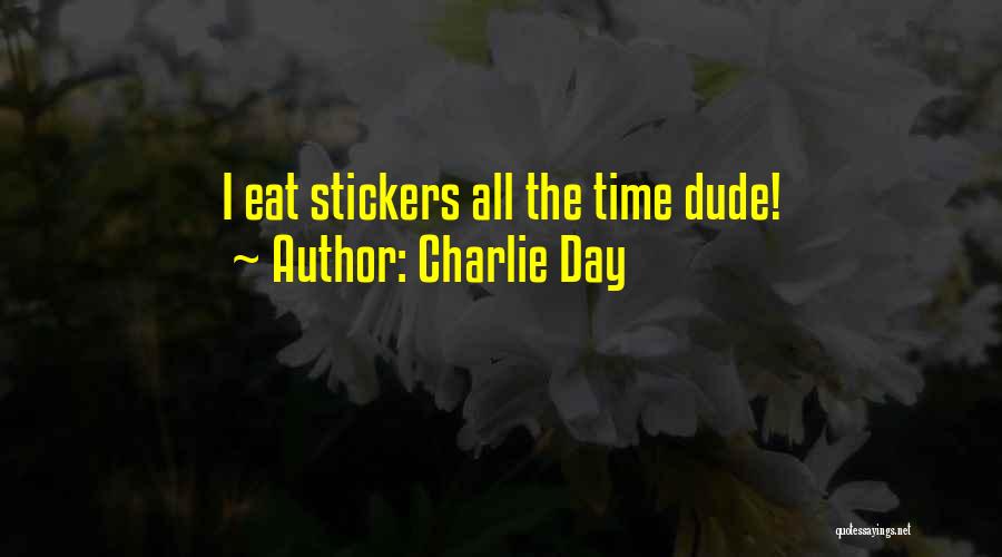Charlie Day Quotes 324654