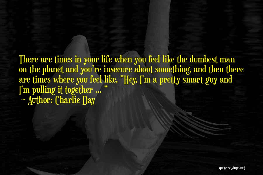 Charlie Day Quotes 865220