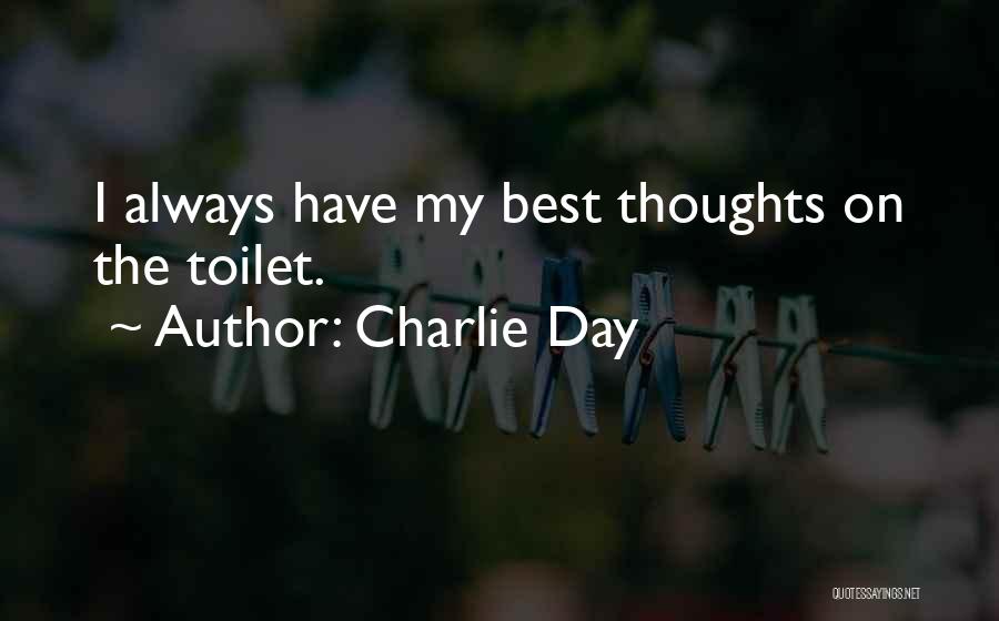 Charlie Day Quotes 869107