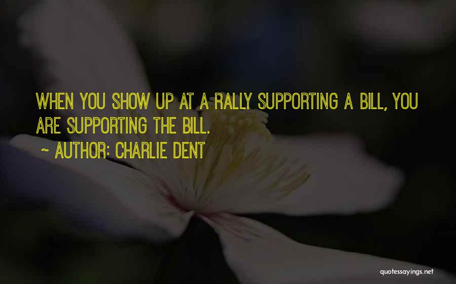 Charlie Dent Quotes 1105509