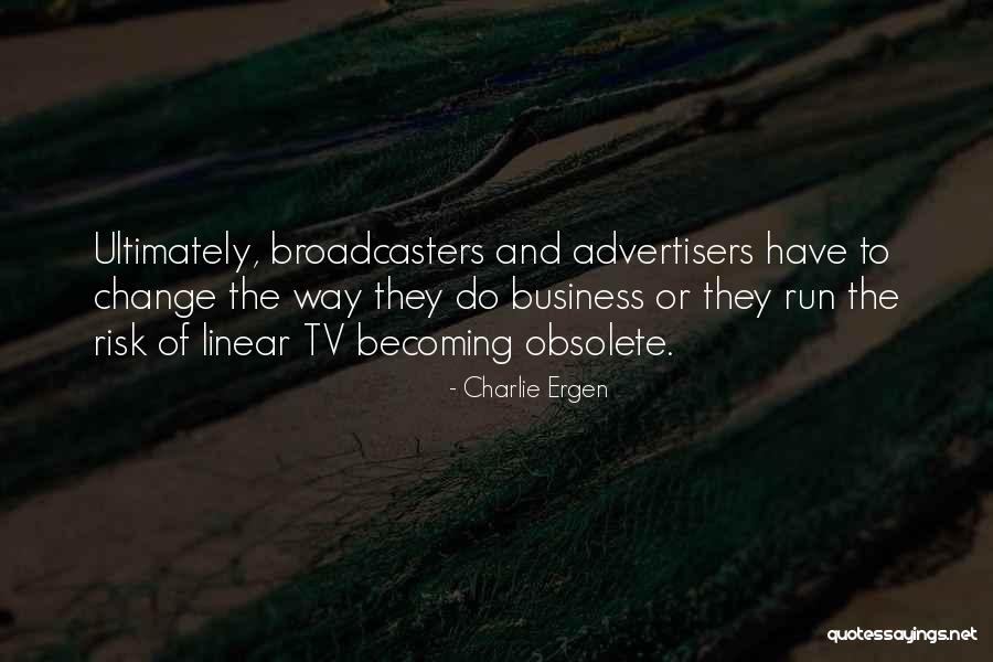 Charlie Ergen Quotes 1621679