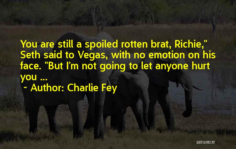 Charlie Fey Quotes 2043481