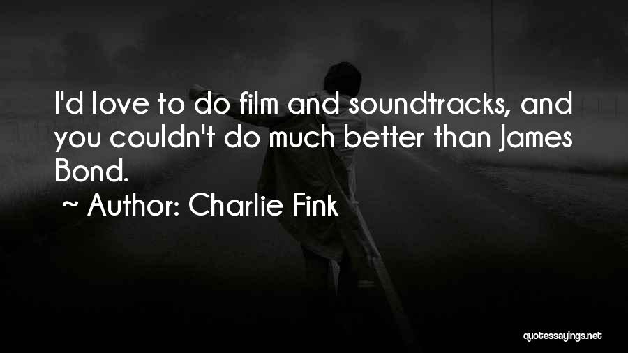 Charlie Fink Quotes 1246057