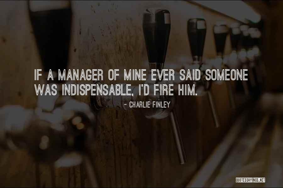 Charlie Finley Quotes 1999856 Charlie Finley Quotes 1999856