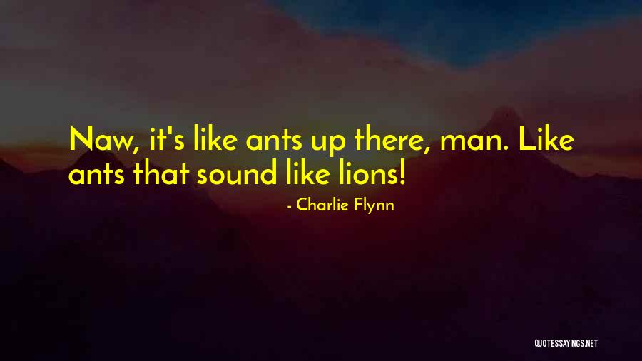 Charlie Flynn Quotes 1744184 Charlie Flynn Quotes 1744184