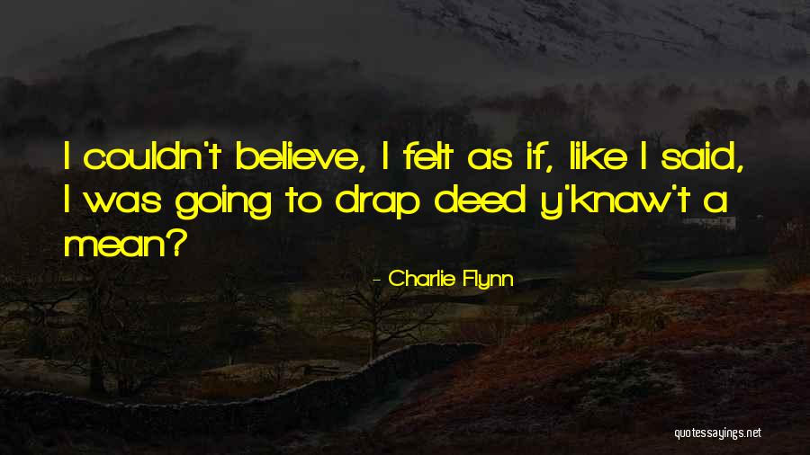 Charlie Flynn Quotes 1965306 Charlie Flynn Quotes 1965306