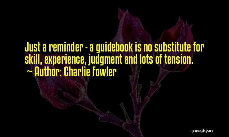 Charlie Fowler Quotes 1968997